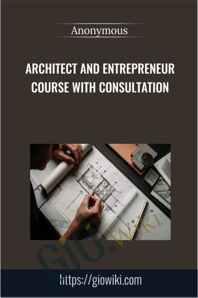 Architect and Entrepreneur Course with Consultation