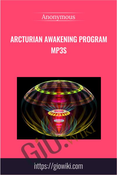 Arcturian Awakening Program mp3s