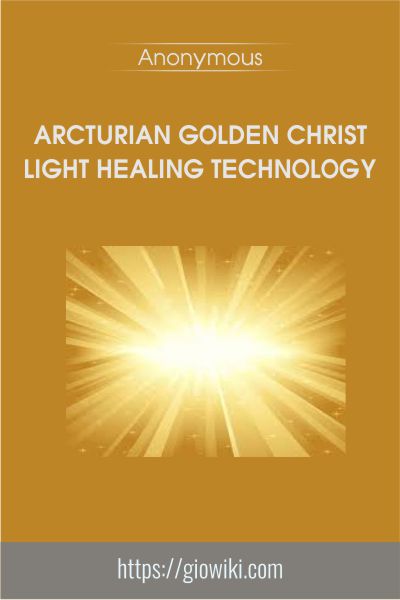 Arcturian Golden Christ Light Healing Technology
