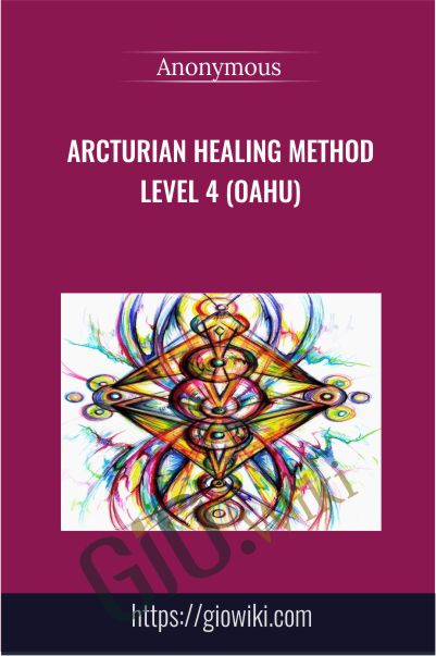 Arcturian Healing Method Level 4 (Oahu)
