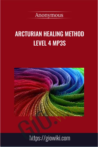 Arcturian Healing Method Level 4 mp3s