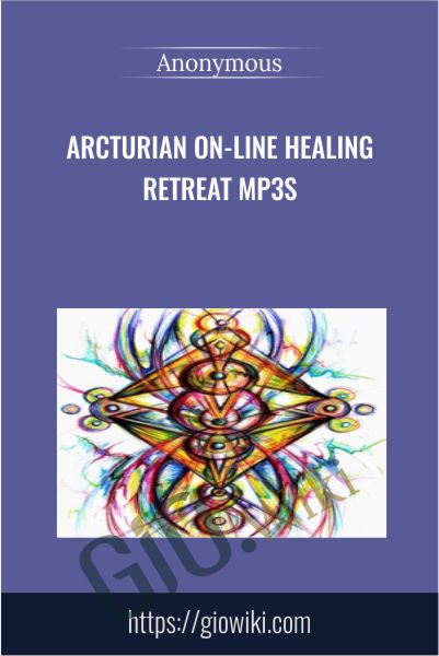 Arcturian On-line Healing Retreat mp3s