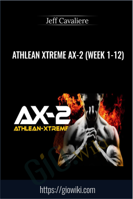 Athlean Xtreme AX-2 (Week 1-12) - Jeff Cavaliere