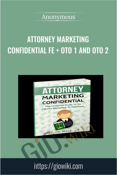 Attorney Marketing Confidential FE + OTO 1 And OTO 2