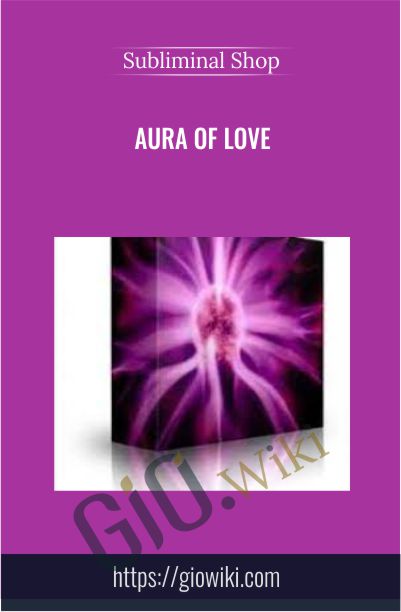 Aura of Love - Subliminal Shop