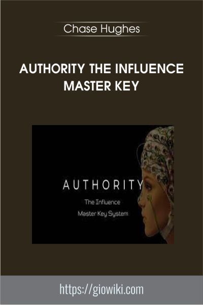 Authority The Influence Master Key - Chase Hughes