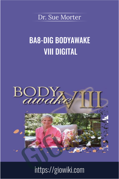 BA8-DIG BodyAwake VIII Digital - Dr. Sue Morter