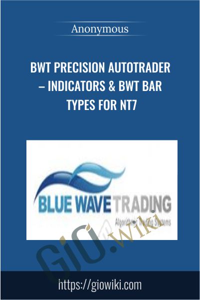 BWT Precision Autotrader – Indicators & BWT Bar Types for NT7
