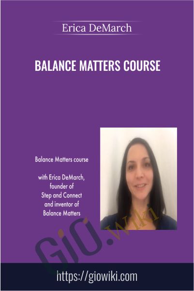 Balance Matters Course -  Erica DeMarch