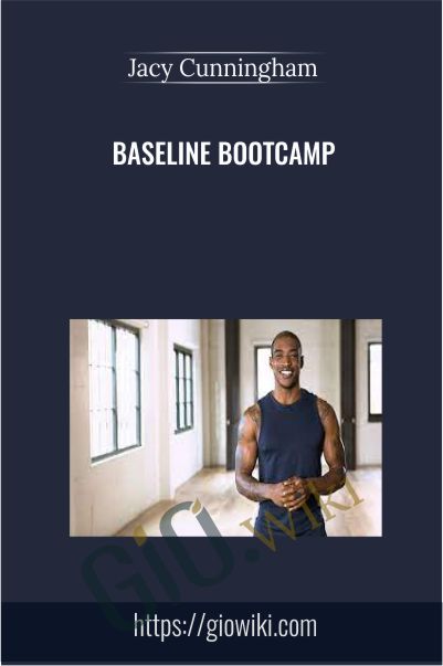 Baseline Bootcamp - Jacy Cunningham