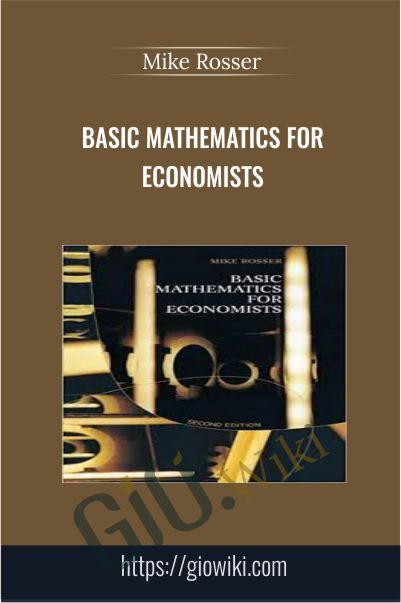 Basic Mathematics for Economists - Mike Rosser