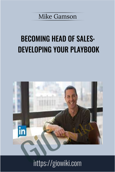 Becoming Head of Sales: Developing Your Playbook - Mike Gamson