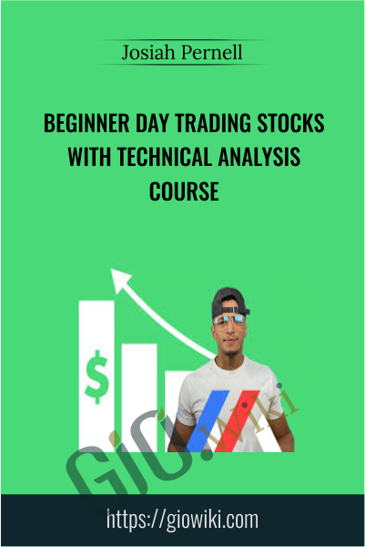 Beginner Day Trading Stocks with Technical Analysis course - Josiah Pernell