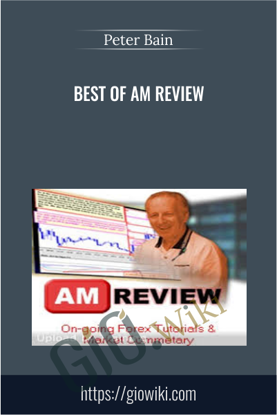 Best of AM Review - Peter Bain