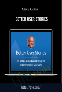 Better User Stories - Mike Cohn