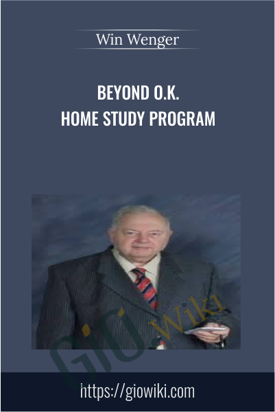 Beyond O.K. Home – Study Program - Win Wenger