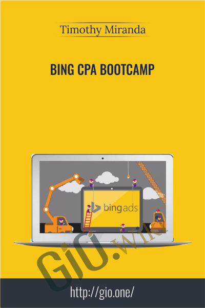 Bing CPA Bootcamp - Timothy Miranda