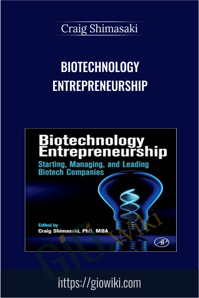 Biotechnology Entrepreneurship - Craig Shimasaki