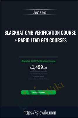 Blackhat GMB Verification Course + Rapid Lead Gen Courses - Jensen
