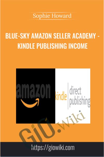Blue-Sky Amazon Seller Academy - Kindle Publishing Income - Sophie Howard