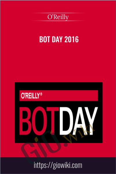 Bot Day 2016 - O’Reilly