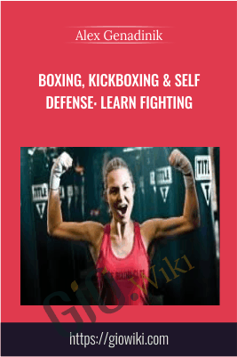 Boxing, kickboxing & self defense: learn fighting - Alex Genadinik