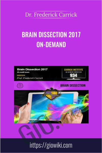 Brain Dissection 2017 On-Demand - Dr. Frederick Carrick