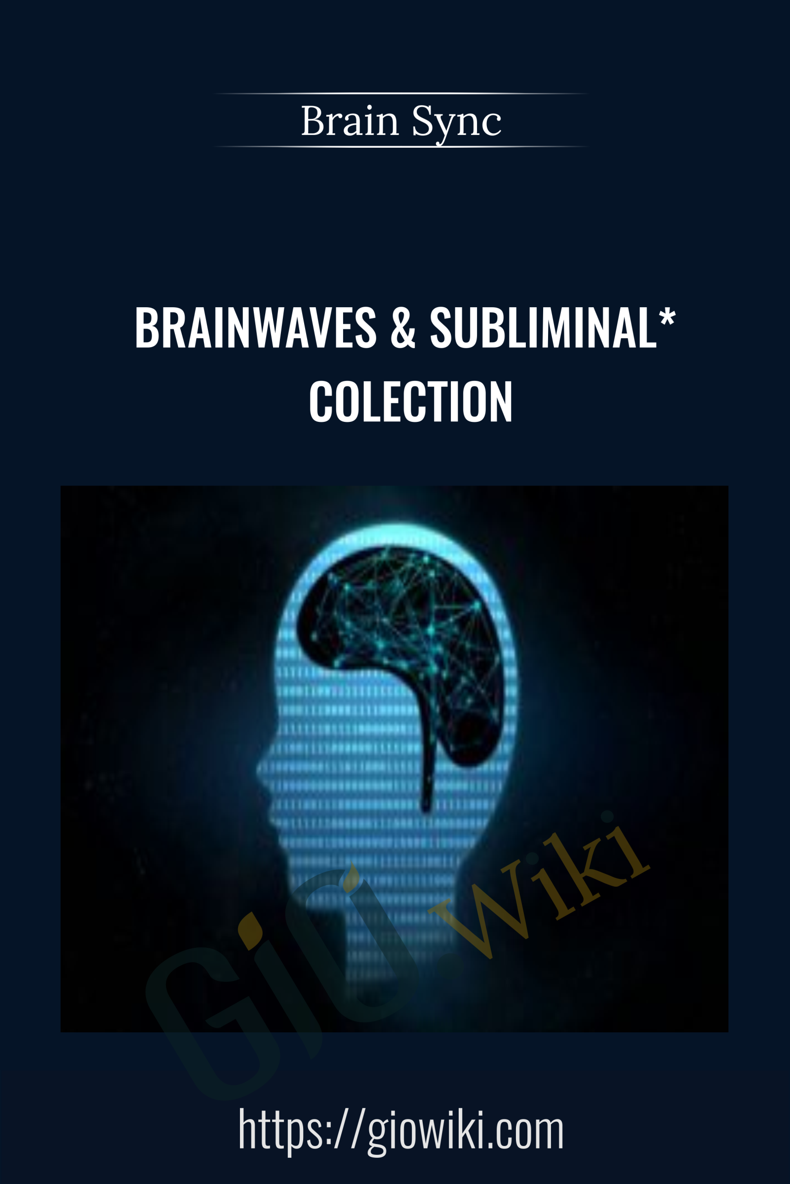 Brainwaves & Subliminal* Colection - Brain Sync