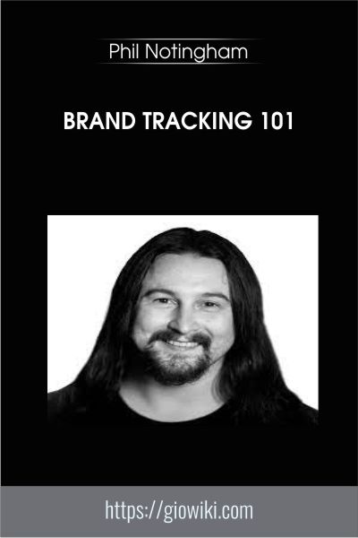 Brand Tracking 101 - Phil Notingham