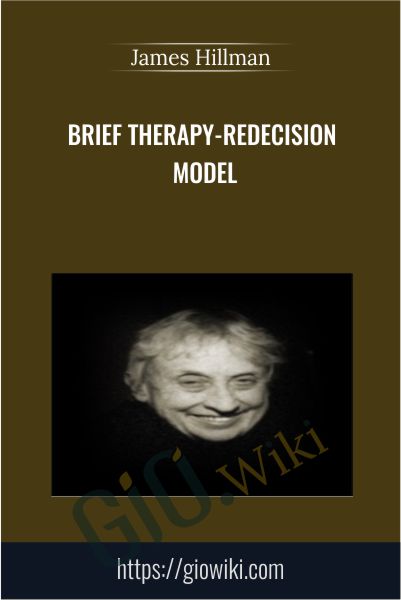 Brief Therapy-Redecision Model - Mary Goulding