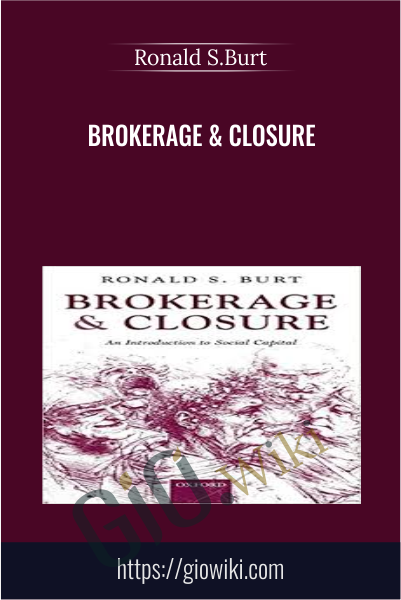 Brokerage & Closure - Ronald S.Burt