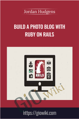 Build a Photo Blog with Ruby on Rails - Jordan Hudgens