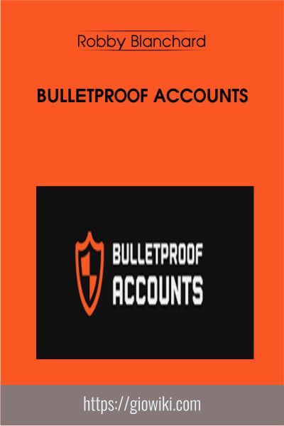 Bulletproof Accounts - Robby Blanchard