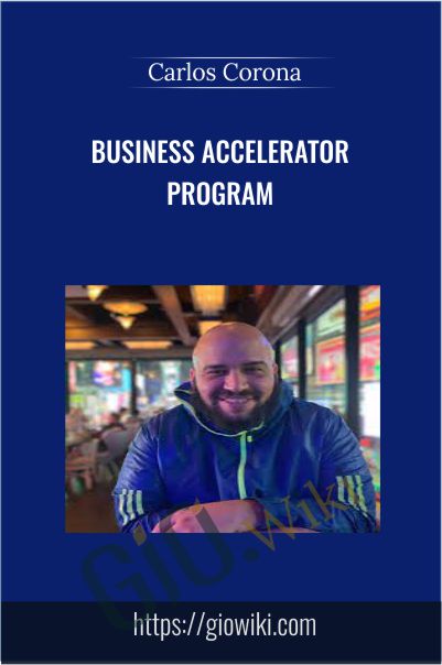 Business Accelerator Program By Carlos Corona