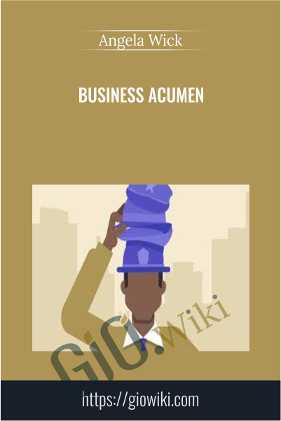 Business Acumen - Angela Wick