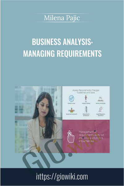 Business Analysis: Managing Requirements - Milena Pajic