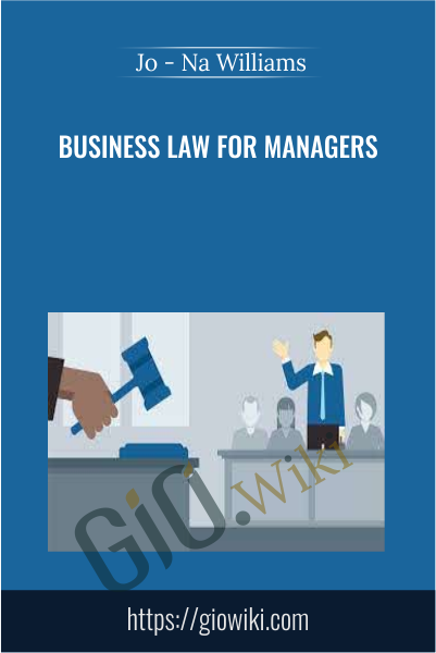 Business Law for Managers - Jo - Na Williams