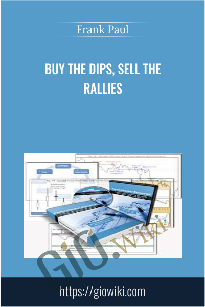 Buy The Dips, Sell The Rallies - Frank Paul