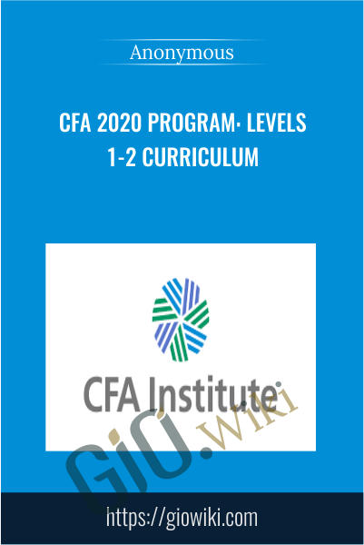 CFA Institute - CFA 2020 Program: Levels 1-2 Curriculum