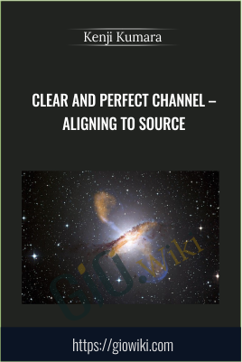Clear and perfect channel - aligning to source - Kenji Kumara