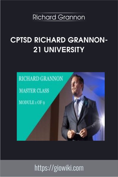 CPTSD Richard Grannon-21 University - Richard Grannon