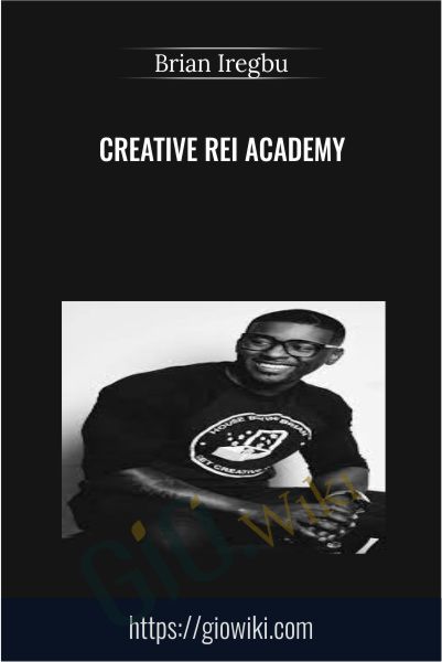 CREATIVE REI ACADEMY - Brian Iregbu