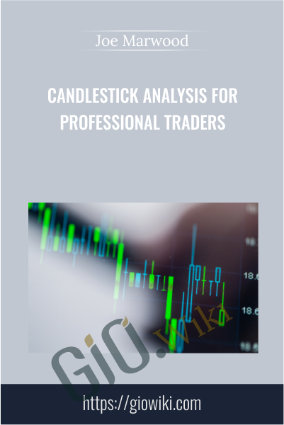 Candlestick Analysis For Professional Traders - Joe Marwood