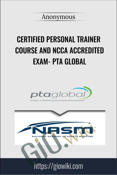Certified Personal Trainer Course and NCCA Accredited Exam- PTA Global