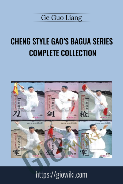 Cheng Style Gao’s Bagua Series Complete Collection - Ge Guo Liang