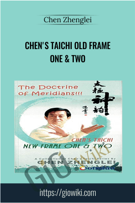 Chen's Taichi Old Frame One & Two - Chen Zhen Lei