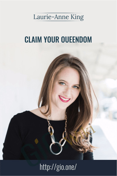 Claim Your Queendom - Laurie-Anne King