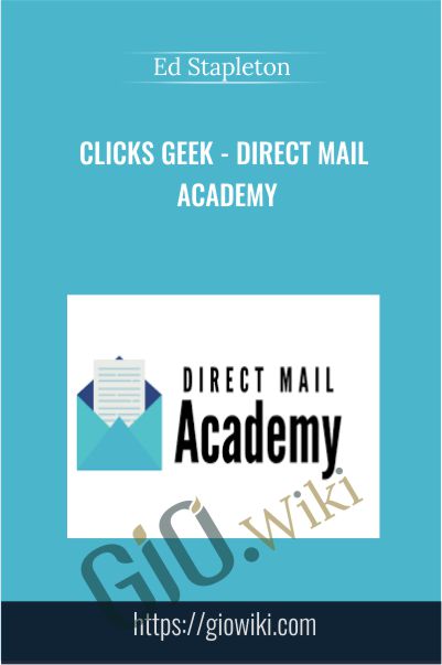 Clicks Geek - Direct Mail Academy - Ed Stapleton
