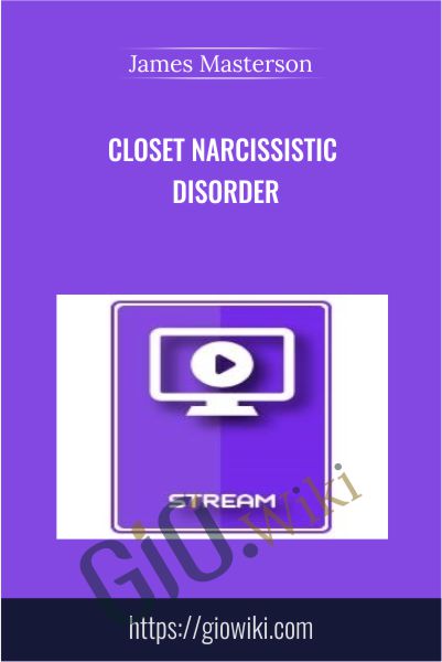 Closet Narcissistic Disorder - James Masterson