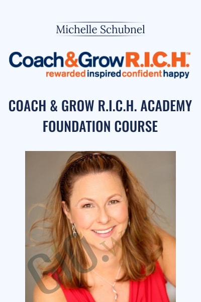 Coach & Grow R.I.C.H. Academy Foundation Course